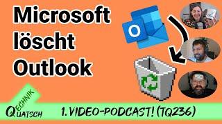 TQ236: Video-Podcast! Microsoft tauscht Outlook Classic gegen New Outlook, Qualcomm-Sieg vs Arm uvm.