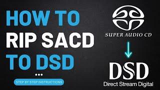 How to Rip an SACD to DSD Files to Your PC Using a Blu-Ray Player