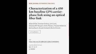 Characterization of a 450 km baseline GPS carrier-phase link using an optical fiber l... | RTCL.TV