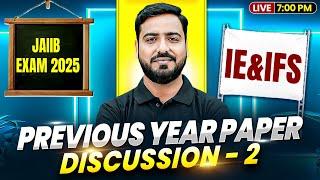 JAIIB Preparation 2025 | JAIIB IE and IFS Previous Year Paper Discussion -2 | by Ashish Sir
