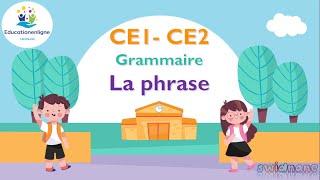 la phrase   CE1 - CE2 : grammaire