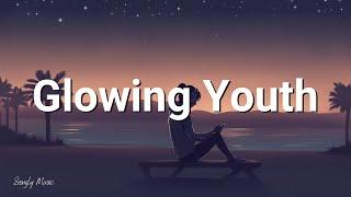 Songly - Glowing Youth (Lyrics)| @songlymusic