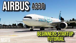 AIRBUS A330 STARTUP | BEGINNERS TUTORIAL