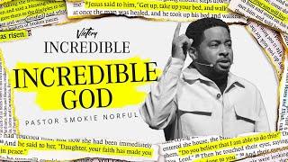 Incredible God || Incredible || Pastor Smokie Norful