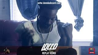 Locco™ - #RichHomieQuan - Replay Remix [Shot by Exclusive Studios Filmz)