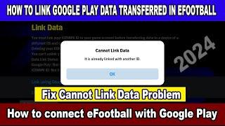 How to link google play in efootball 2024 cannot link data efootball google play