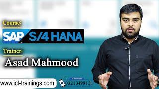 SAP S/4 HANA | Trainer: Asad Mahmood | ICT Trainings