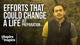 iAspire to Inspire E06 - Arpan Manchanda - JEE Aspirant | IIT - The Dream College?