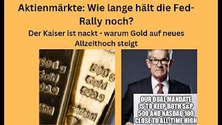 Wie lange hält die Fed-Rally? Warum Gold auf neues Allzeithoch steigt! Videoausblick