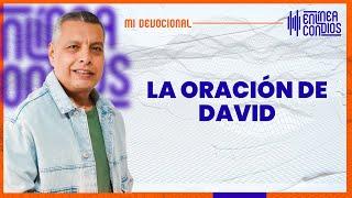 LA ORACIÓN DE DAVID  Lunes/2/Diciembre/2024 En Línea Con Dios