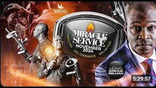 NOVEMBER 2024 MIRACLE SERVICE WITH APOSTLE JOSHUA SELMAN