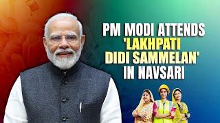 LIVE:  PM Modi interacts with Lakhpati Didis in Navsari, Gujarat | Lakhpati Didi Sammelan