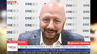 George Dunn, President & CEO, CRE8 Independent Consultants, A DotCom Magazine Interview
