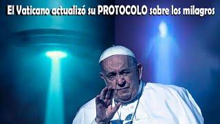 El Vaticano actualizó sus normas sobre hechos sobrenaturales apariciones  y MILAGROS  PARANORMALES