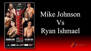 Fight 9 - Mike Johnson vs Ryan Ishmael