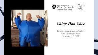 Interview with Ching Han Chee | Houston Asian American Archive - Oral History Collection