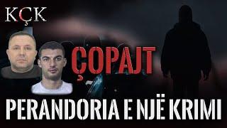 KÇK- Çopajt, perandoria e një krimi