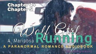 Paranormal Romance Audiobook | Wolf Girl Running | Werewolves and Fated Mates | CH 4 + CH 5