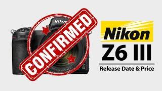 Nikon Z6 III Confirmed Release Date & Price | Coming in 2023