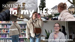 SOME DAYS IN MY LIFE | girls date, Flohmarkt, ich werde emotional, dm shopping, quality time &&&