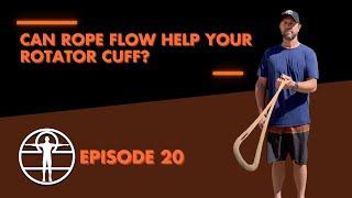 Can Rope Flow Help Your Rotator Cuff?