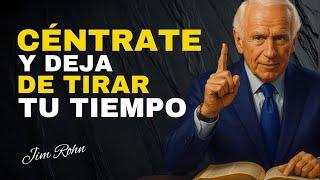 ENFÓCATE en tus OBJETIVOS y DEJA de PERDER el TIEMPO | JIM ROHN Discurso En Español