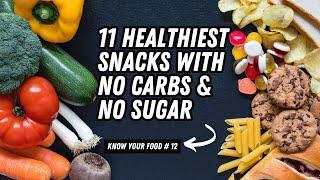 11 HEALTHIEST Snacks with ZERO Carbs & ZERO Sugar  | Perfect for Low-Carb Diet | UZR Tube