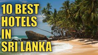 Top 10 Best Hotels in Sri Lanka