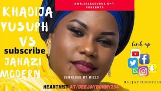 !! Best of Khadija Yusuf & Jahazi Modern Taarab Deejay Bonny 254