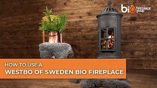 How to use a Westbo of Sweden bioethanol fireplace