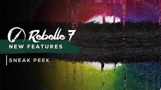 Rebelle 7: New Features Sneak Peek