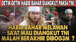 HABIB BAHAR BIN SMITH MELAWAN SAAT DIGERUDUK TNI BERAKHIR DIGEBUKIN SEHINGGA PASRAH NAIK MOBIL!?