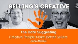 EP4: The Data Suggesting Creative People Make Better Sellers - James Michael