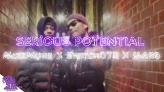 SwitchOTR x MizzMunii x Mars - Serious Potential Freestyle @SeriousPotential