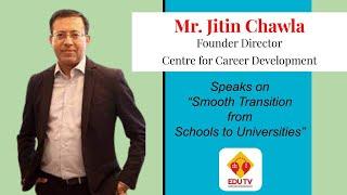 Mr  Jitin Chawla Director Centre for Career Development India on EDU TV