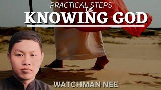 PRACTICAL STEPS TO KNOWING GOD | WATCHMAN NEE | AUDIOBOOK