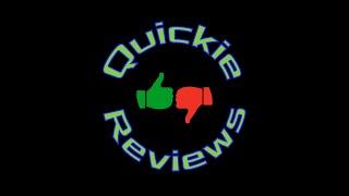 Welcome to Quickie Reviews!