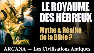 Le Royaume des Hébreux - Les Civilisations Antiques