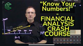 "Know Your Numbers" Crash Course in Financial Analysis of Investments