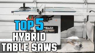 Hybrid Saw: Best Budget Hybrid Table Saw Reviews In 2024 | Top 5 Hybrid Table Saw (Buying Guide)