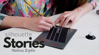 Silhouette Stories | Bring Calligraphy to life with Melissa Esplin