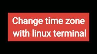 Change timezone with linux terminal