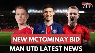 £20M MCTOMINAY BID! Ugarte LOAN Deal ON! Man Utd Latest News