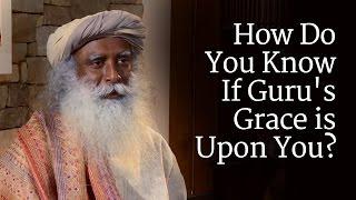 How Do You Know If Guru's Grace is Upon You? | Sadhguru