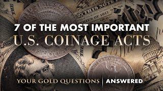 7 of the Most Important U.S. Coinage Acts