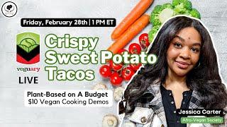 Making Crispy Sweet Potato Tacos for $10| Veguary Live Cooking Demo Series | @afrovegansociety