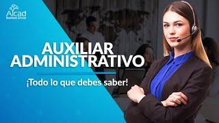 Auxiliar administrativo ¡Todo lo que debes saber! + 5 Consejos prácticos