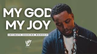 MY GOD MY JOY // David Forlu // 90 Min Intimate Soaking Worship