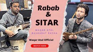 Rasha O Rasha Khushe Maidan De l Waqar Atal l Rabab & Basharat Basha Sitar Instrumental l 2023