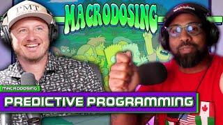 The Hidden Blueprint: Exploring Predictive Programming | Macrodosing - Sep 5, 2024